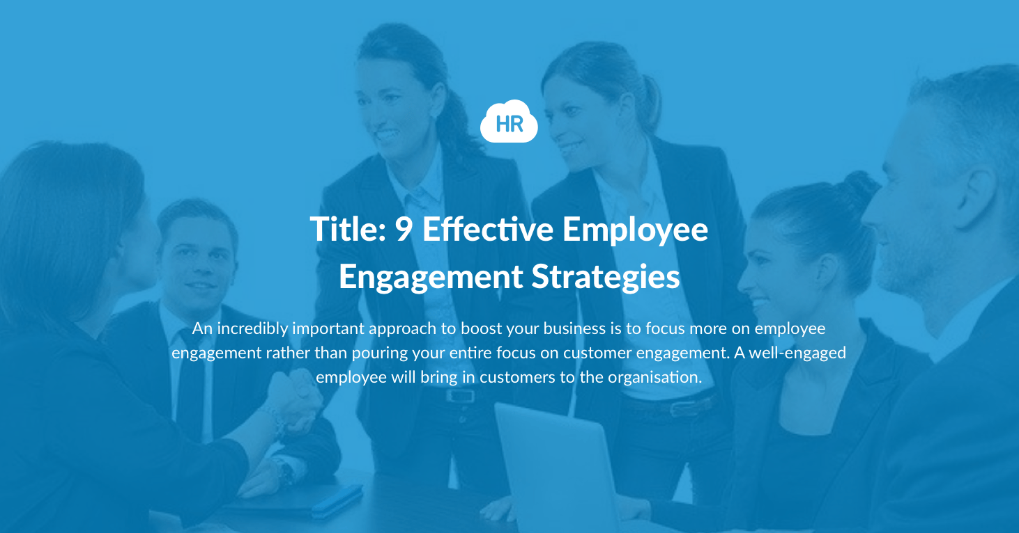 9 Effective Employee Engagement Strategies | HR Cloud